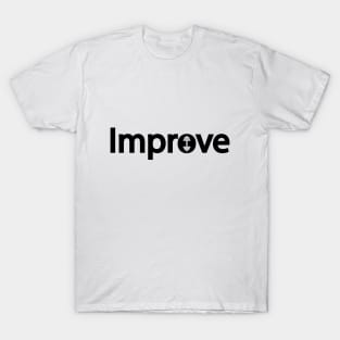 Improve Gym Motivation T-Shirt